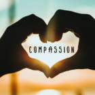 Some Practical Ways for You to Grow in Compassion